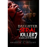 Daughter of a Serial Killer 7: Death to the Abominations . Ayana Awakes