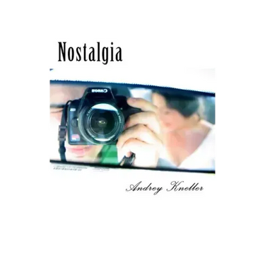 Nostalgia: Selected Poetry of Andrey Kneller