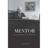 Mentor: Life and Legacy of Joe Rosenfield