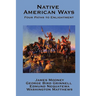 Native American Ways: Four Paths to Enlightenment