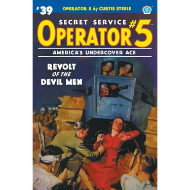 Operator 5 #39: Revolt of the Devil Men