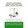 Money & Divorce: Costly Mistakes You Don't Want to Make: 10 Financial Mistakes and How to Avoid Them