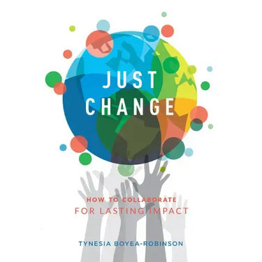 Just Change: How to Collaborate for Lasting Impact