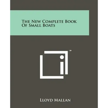 The New Complete Book of Small Boats