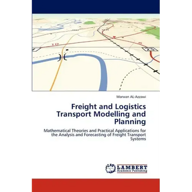 Freight and Logistics Transport Modelling and Planning