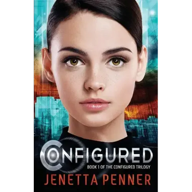 Configured: Book #1 in The Configured Trilogy