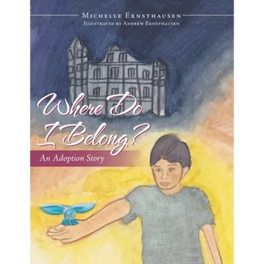 Where Do I Belong?: An Adoption Story