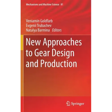 New Approaches to Gear Design and Production