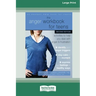 The Anger Workbook for Teens: Activities to Help You Deal with Anger and Frustration (16pt Large Print Edition)
