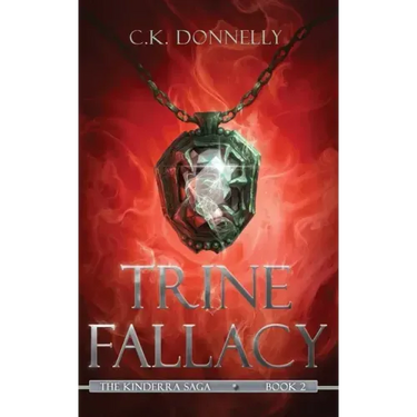 Trine Fallacy: The Kinderra Saga: Book 2