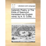 Icelandic Poetry, or the Edda of Saemund Translated Into English Verse, by A. S. Cottle, ...