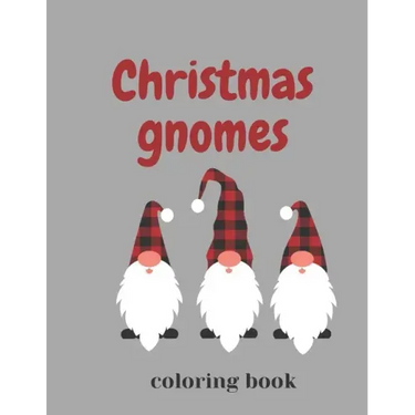 Christmas Gnomes Coloring Book: Fun & Creative Color Pages for the Holidays