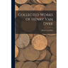 Collected Works of Henry Van Dyke
