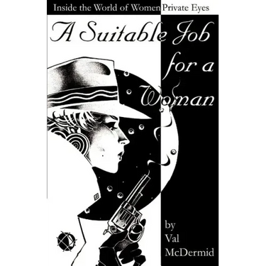 A Suitable Job for a Woman: Inside the World of Women Private Eyes