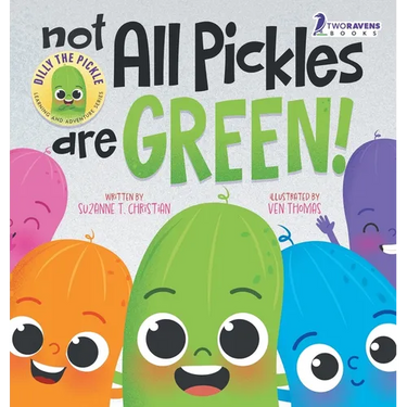 Not All Pickles Are Green!: A Colorful Read-Aloud Diversity and Inclusion Book For Toddlers (Ages 2-4)