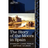 The Story of the Moors in Spain