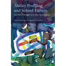 Ability Profiling and School Failure: One Child's Struggle to Be Seen as Competent