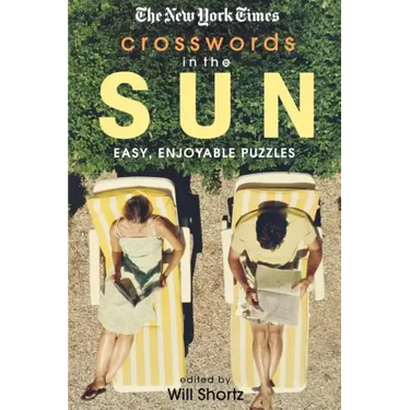 The New York Times Crosswords in the Sun: Easy, Enjoyable Puzzles