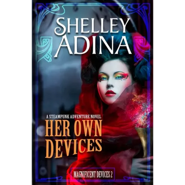 Her Own Devices: A steampunk adventure novel