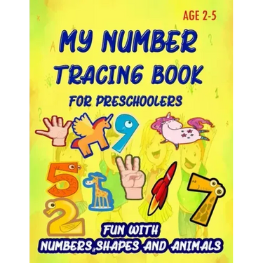 My Number Tracing Book For Preschoolers: Give your child all the practice, Math Activity Book, practice for preschoolers, First Handwriting, Coloring