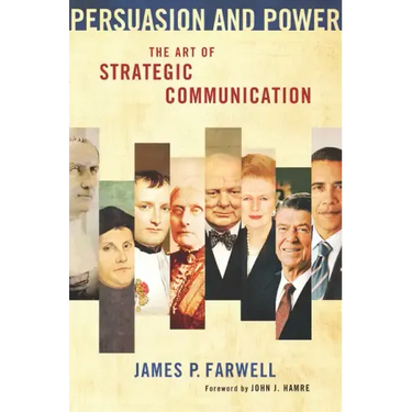 Persuasion and Power: The Art of Strategic Communication