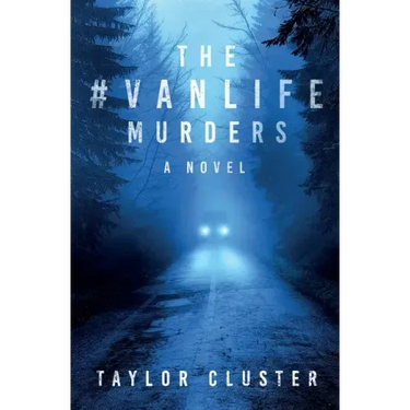The #Vanlife Murders