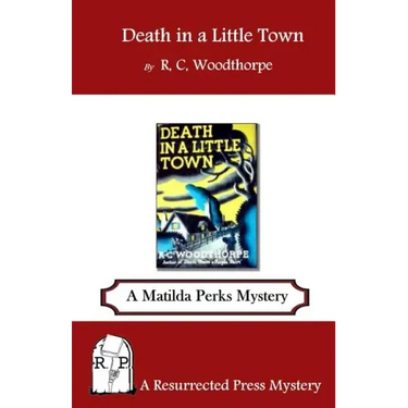 Death in a Little Town: A Matilda Perks Mystery
