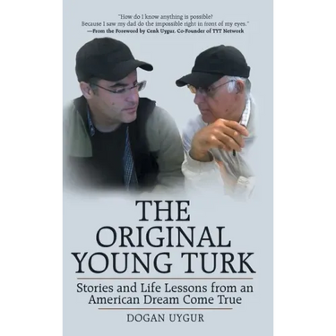 The Original Young Turk: Stories and Life Lessons from an American Dream Come True