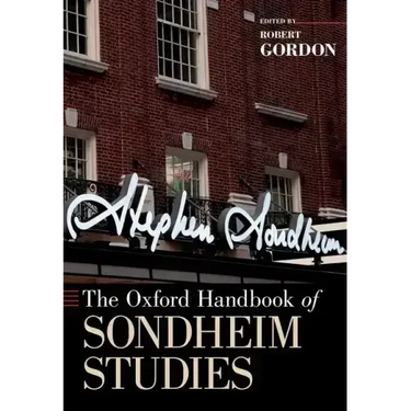 The Oxford Handbook of Sondheim Studies