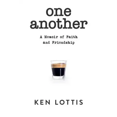One Another: A Memoir of Faith and Friendship
