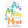As a Matter of Heart: A nuclear engineering professor's life-changing journey from safety to self