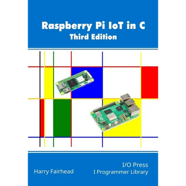 Raspberry Pi IoT In C, 3rd Edition