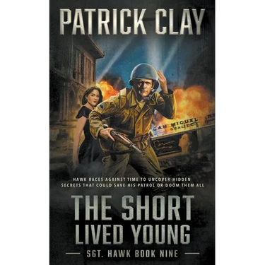 The Short Lived Young: A World War II Novel