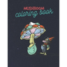 Mushroom Coloring Book: Stress Relieving Mushroom Coloring Book For Adults And Kids, Unique Coloring Pages