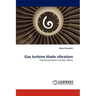 Gas turbine blade vibration