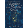 Stardust and Magical Things: A Journey of Coming Home to Myself