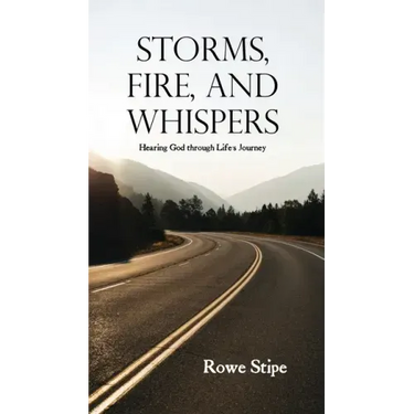 Storms, Fire, and Whispers: Hearing God through Life's Journey