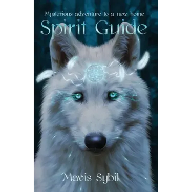 Spirit Guide: Mysterious adventure to a new home