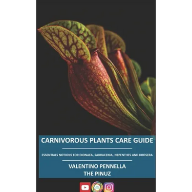 Carnivorous Plants Care Guide: Essential notions for Dionaea - Sarracenia - Nepenthes - Drosera