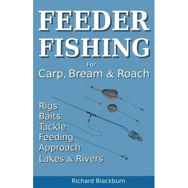 Feeder Fishing for Carp Bream and Roach