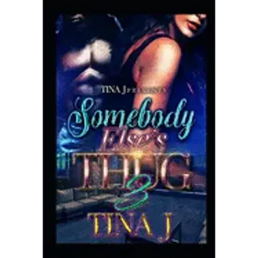 Somebody Else's Thug 3