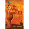The Well House III: The Redemption