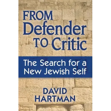 From Defender to Critic: The Search for a New Jewish Self
