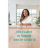 How I Started My Nonprofit from the Ground Up: Have an idea for a nonprofit, but not sure where to start?