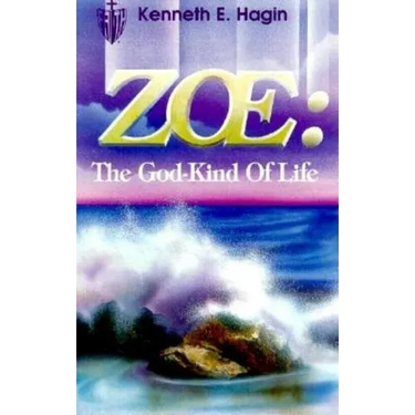Zoe: The God-Kind of Life