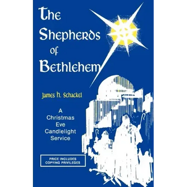 The Shepherds Of Bethlehem: A Christmas Eve Candlelight Service