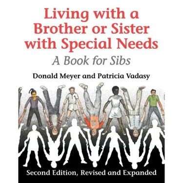 Living with a Brother or Sister with Special Needs: A Book for Sibs
