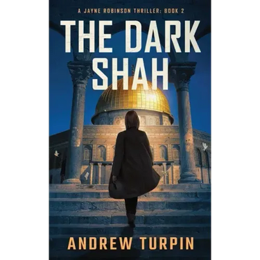 The Dark Shah: A Jayne Robinson Thriller, Book 2