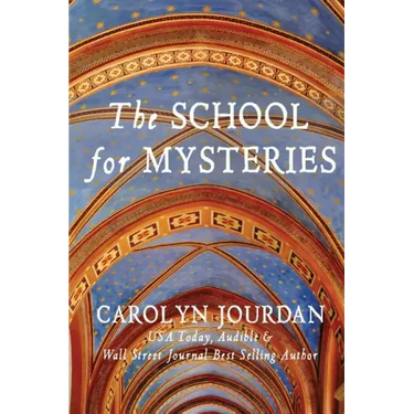 The School for Mysteries: A Midlife Fairytale Adventure