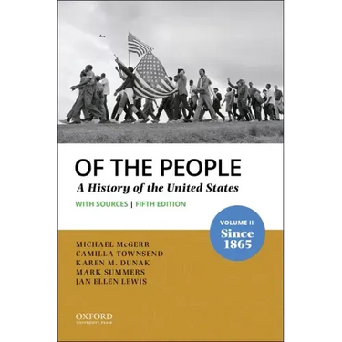 Of the People: Volume II: Since 1865 with Sources